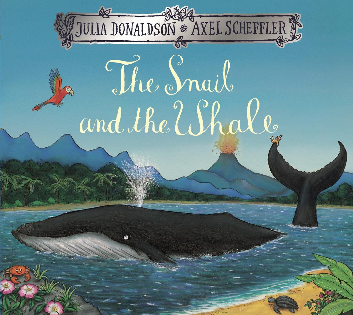The Snail and the Whale by Julia Donaldson & Axel Scheffler