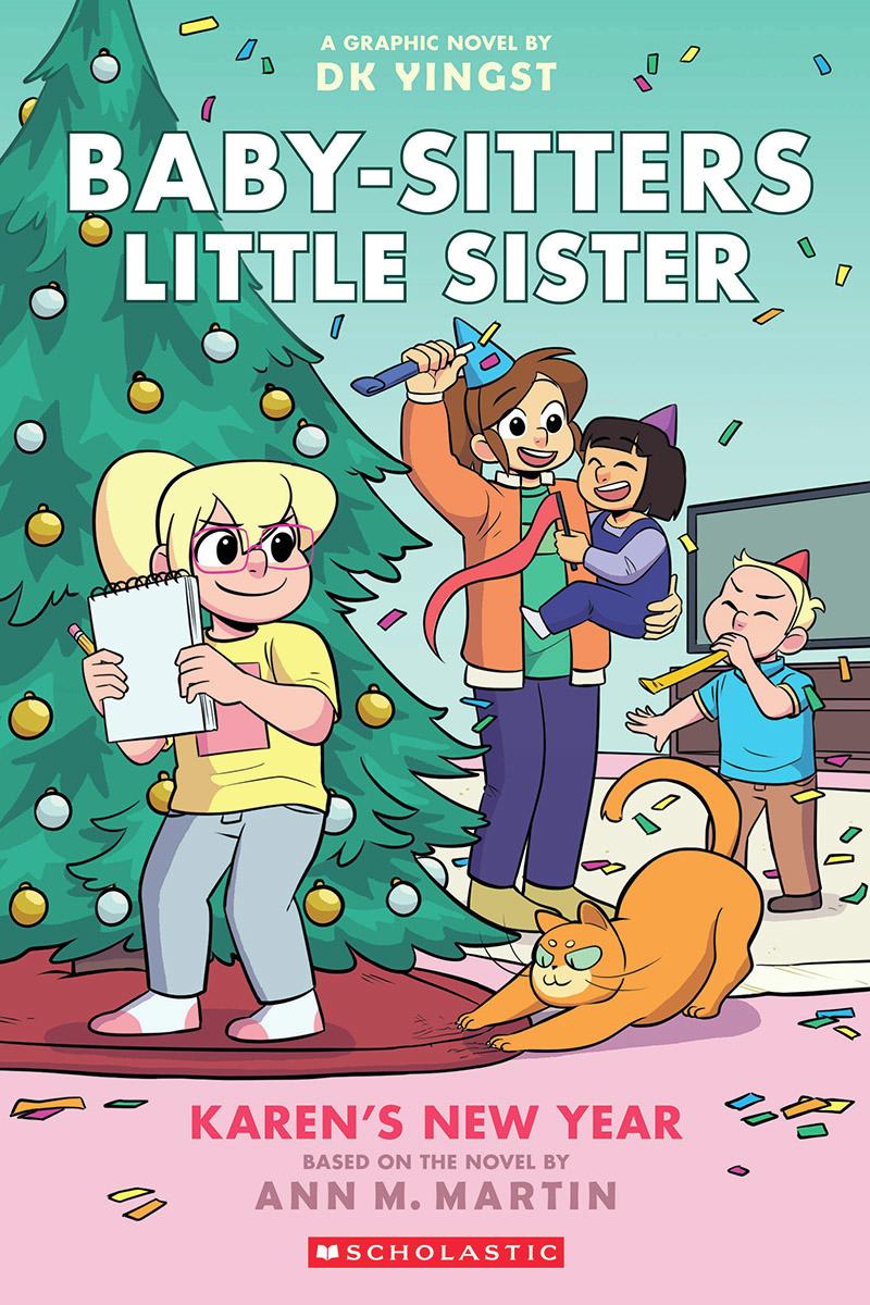 Karen's New Year A Graphic Novel (Baby-sitters Little Sister #13) by DK Yingst & Ann M. Martin