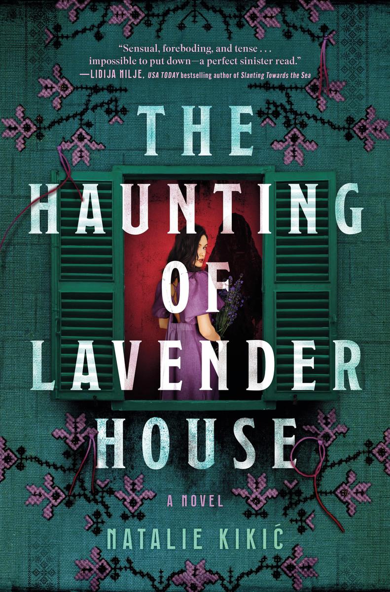 The Haunting of Lavender House: A Haunting, Gothic Story of Croatian Folklore by Natalie Kikic (Preorder)
