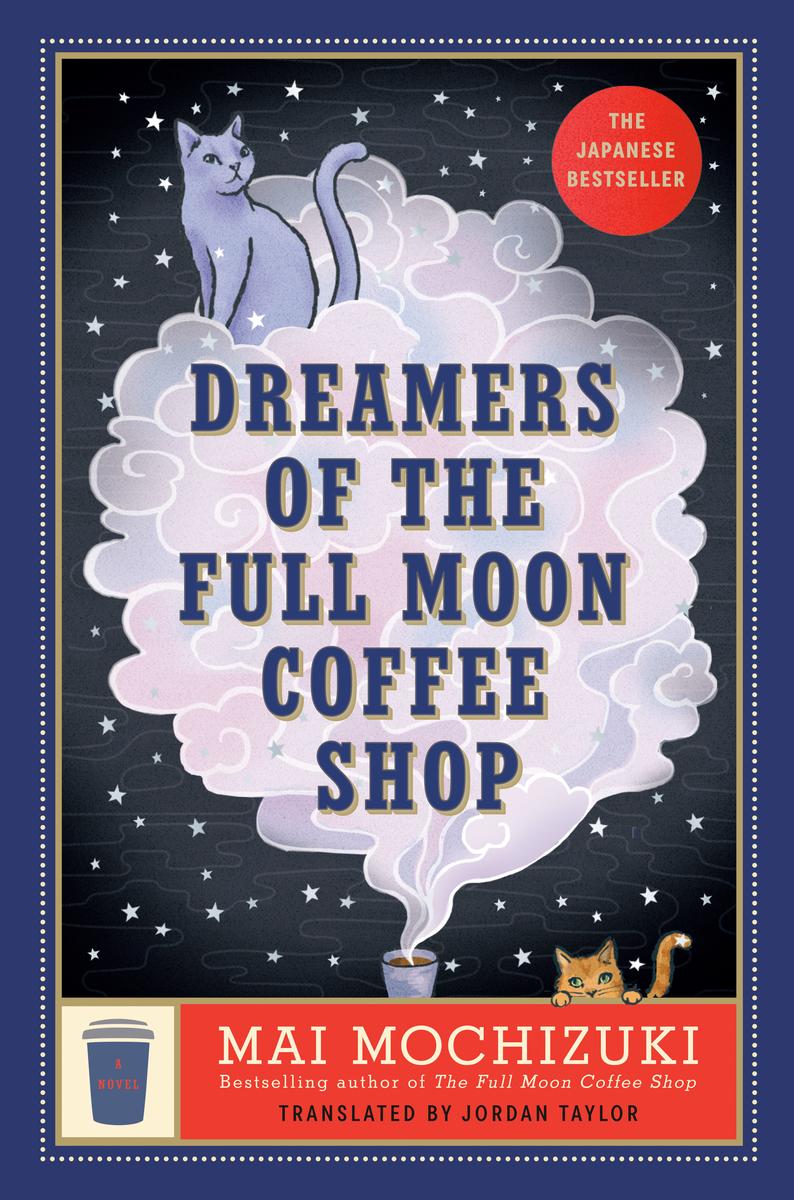 Dreamers of the Full Moon Coffee Shop by Mai Mochizuki (Preorder)