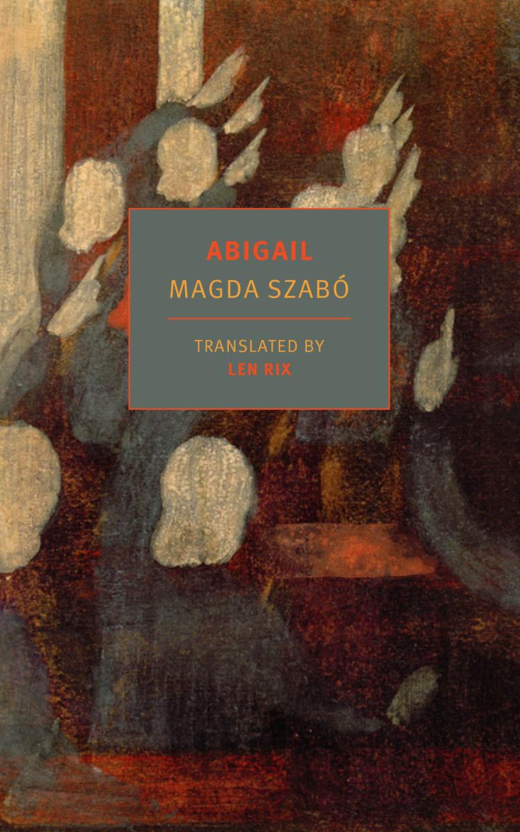 Abigail by Magda Szabó translated by Len Rix