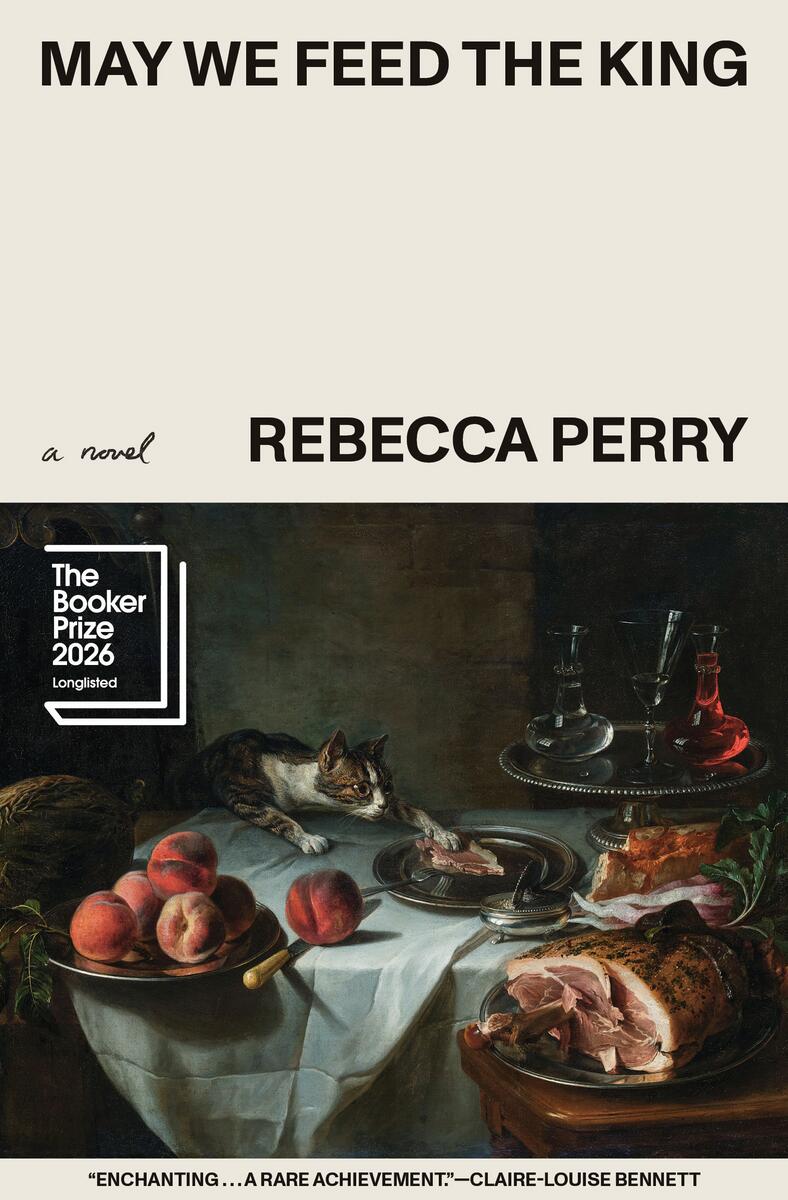 May We Feed the King by Rebecca Perry (Preorder)