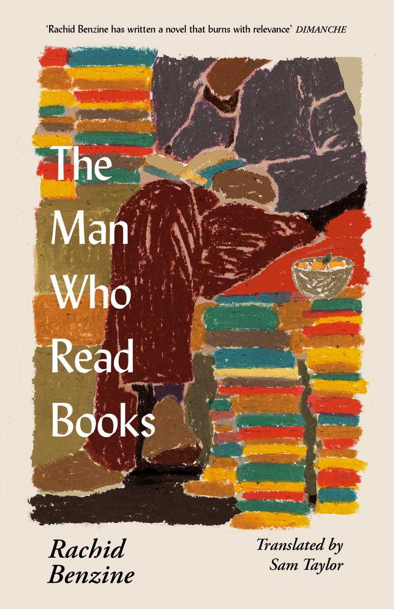 The Man Who Read Books by Rachid Benzine translated by Sam Taylor (Preorder)
