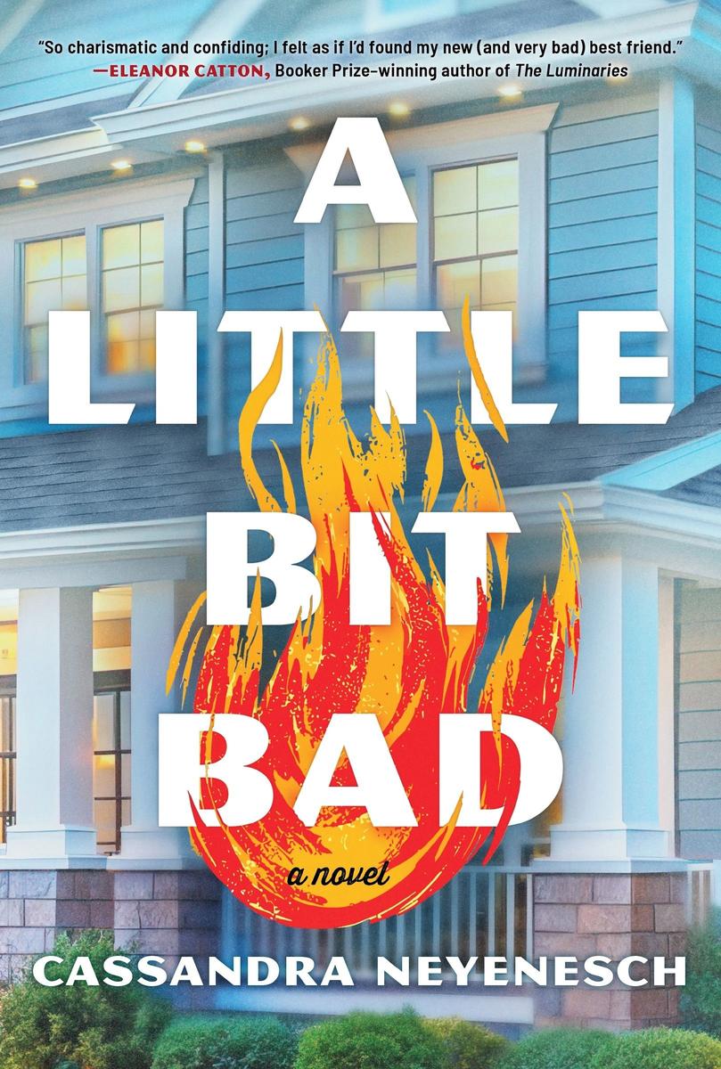A Little Bit Bad: A Novel by Cassandra Neyenesch