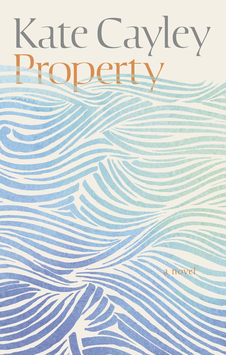 Property by Kate Cayley