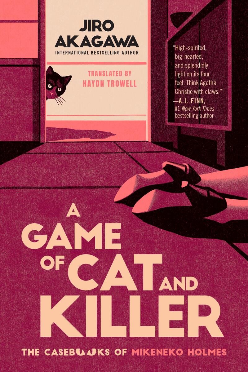 A Game of Cat and Killer: A Novel by Jiro Akagawa translated Haydn Trowell
