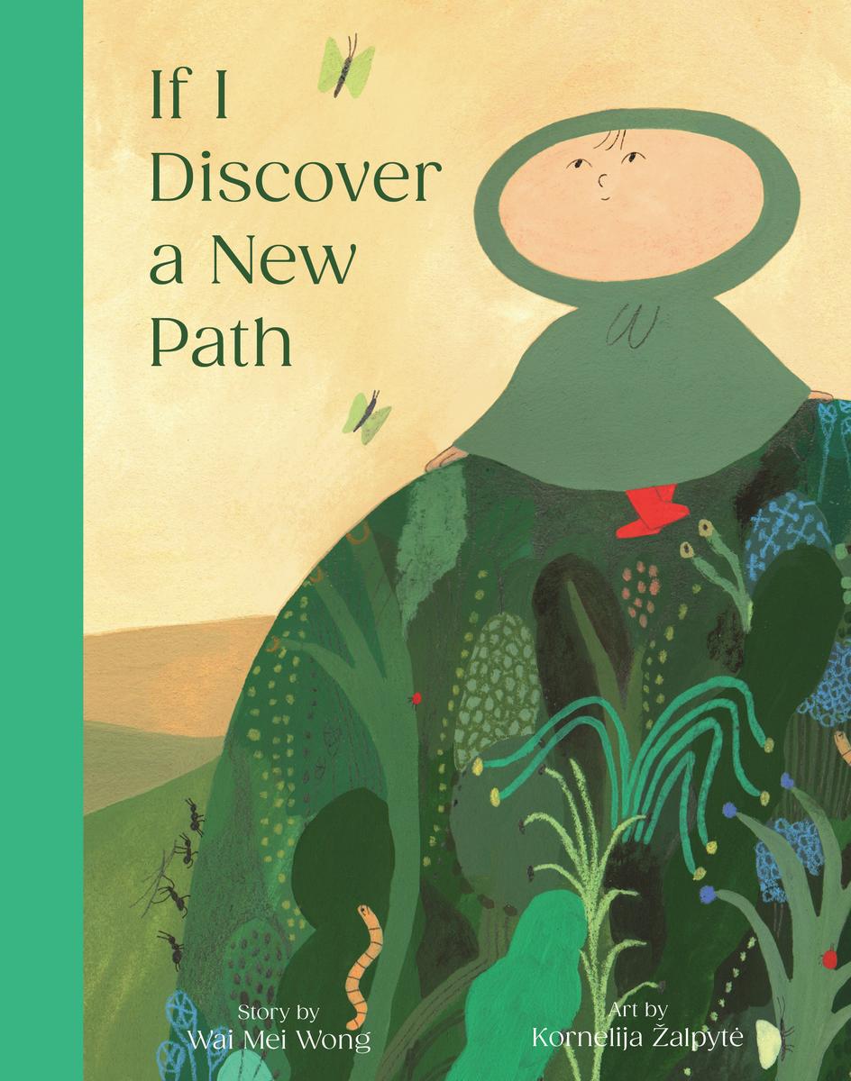 If I Discover a New Path by Wai Mei Wong & Kornelija Žalpyte