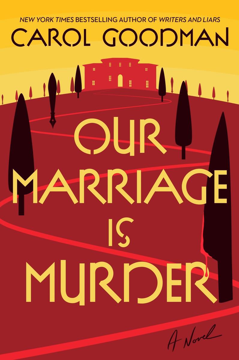 Our Marriage Is Murder: A Novel by Carol Goodman (Preorder)
