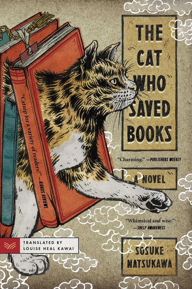 The Cat Who Saved Books by Sosuke Natsukawa translated by Louise Heal Kawai