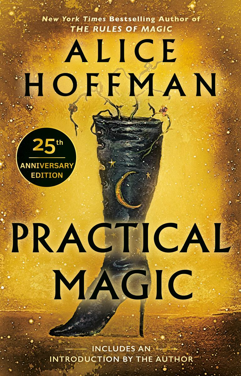 Practical Magic 25th Anniversary Edition by Alice Hoffman