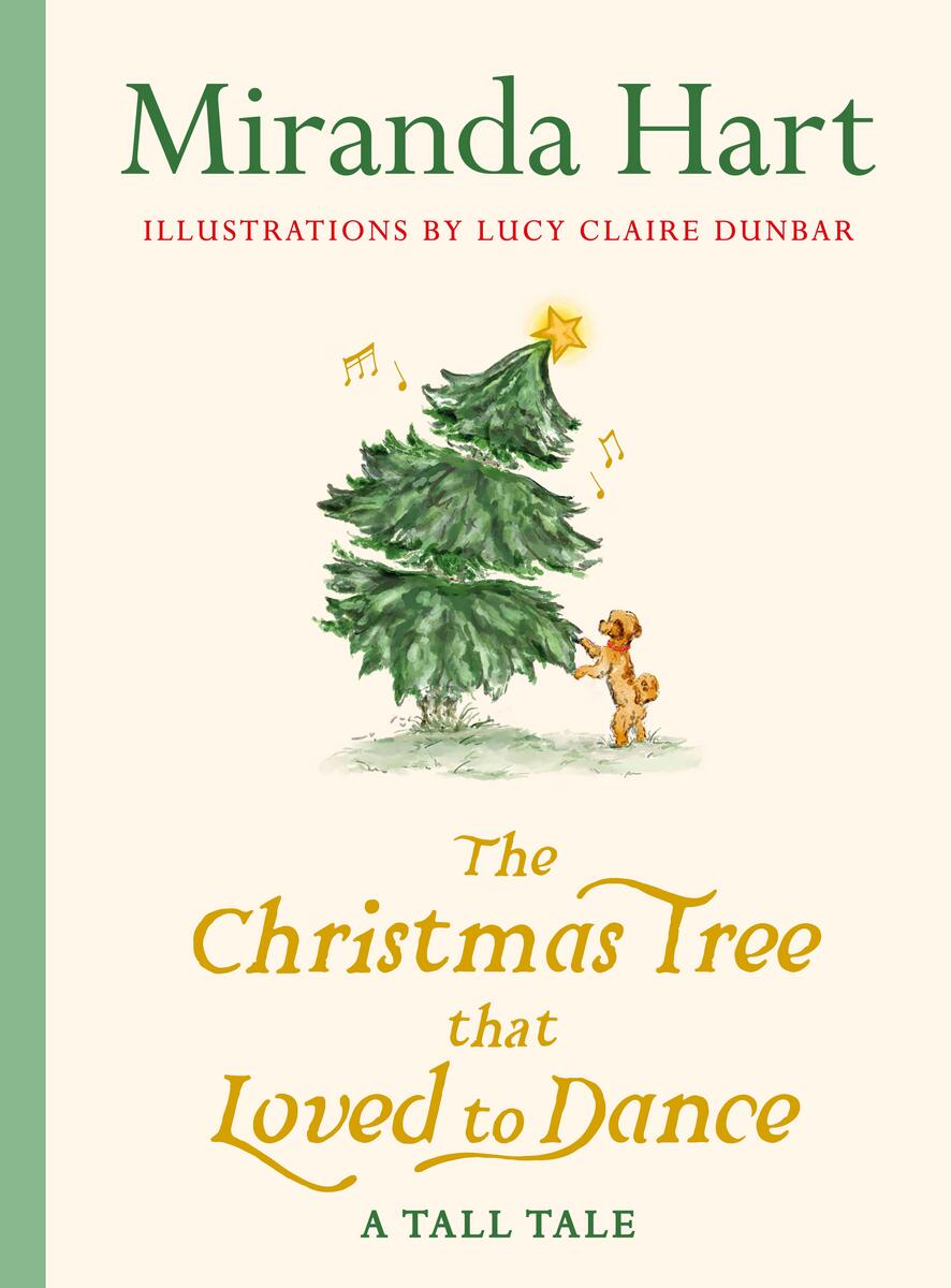 The Christmas Tree that Loved to Dance by Miranda Hart & Lucy Claire Dunbar (Preorder)