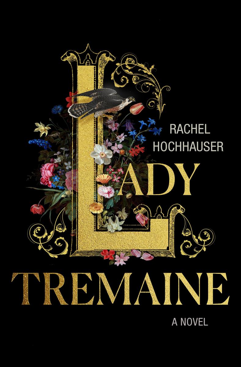 Lady Tremaine: A Novel by Rachel Hochhauser (Preorder)