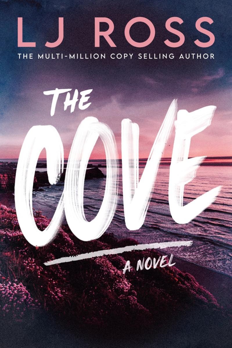 The Cove: A Novel by LJ Ross