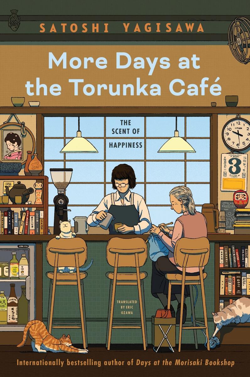 More Days at the Torunka Cafe: The Scent of Happiness by Satoshi Yagisawa translated by Eric Ozawa (Preorder)