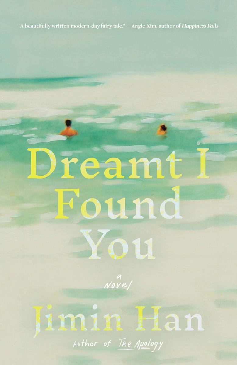 Dreamt I Found You: A Novel by Jimin Han (Preorder)