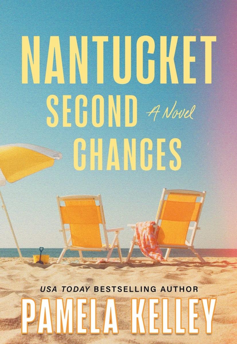 Nantucket Second Chances: A Novel by Pamela Kelley (Preorder)