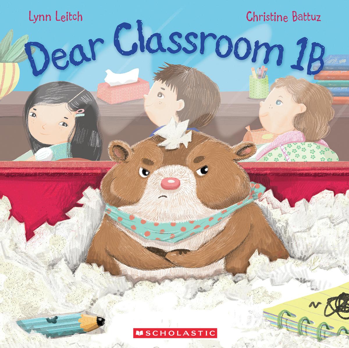 Dear Classroom 1B by Lynn Leitch & Christine Battuz (Preorder)