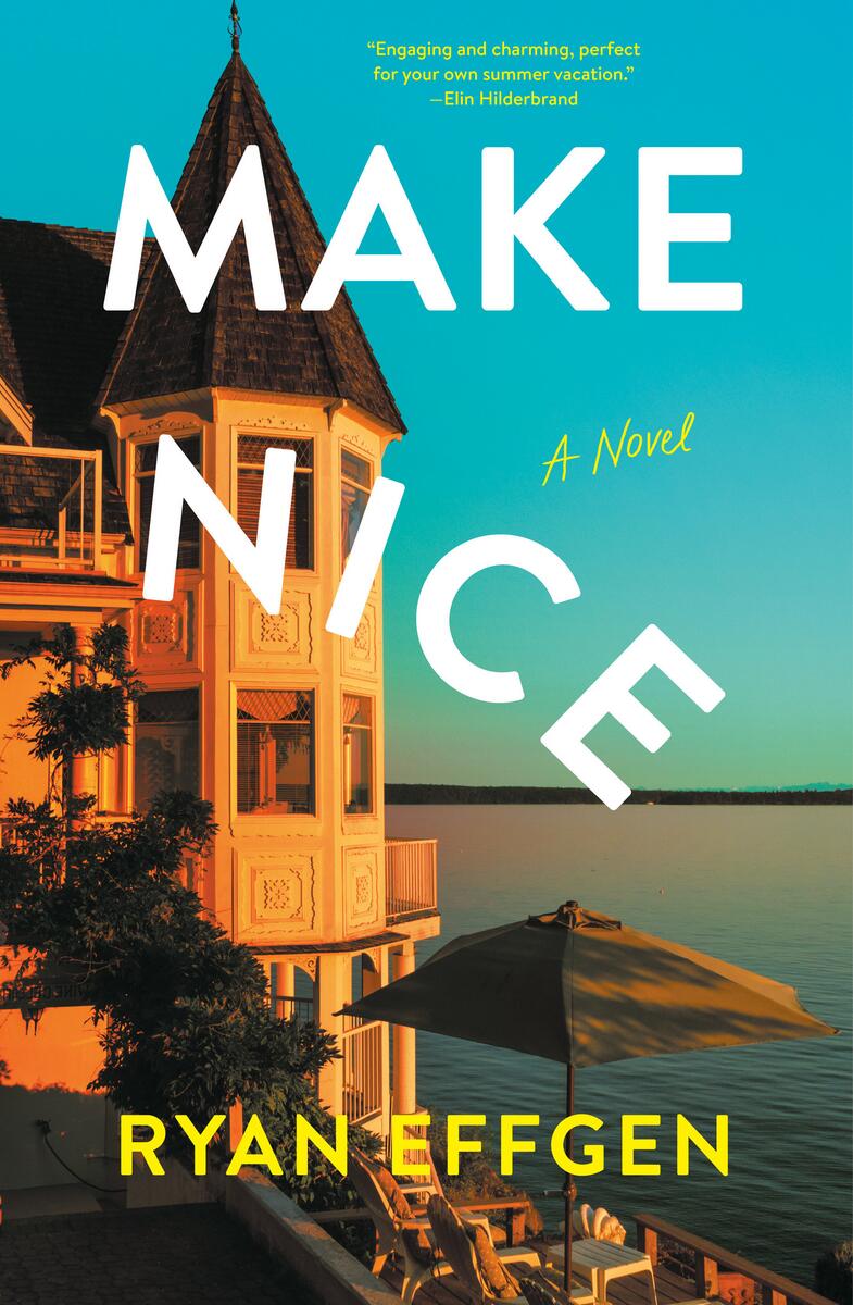 Make Nice: A Novel by Ryan Effgen (Preorder)