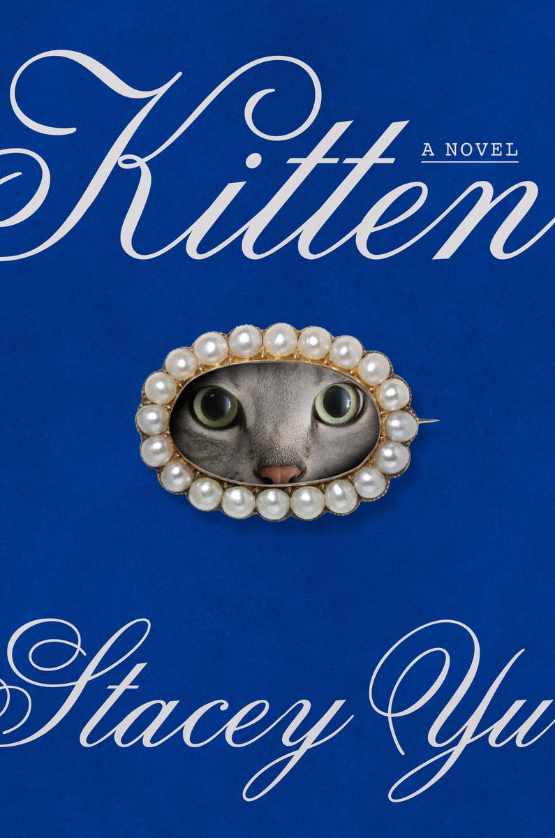 Kitten: A Novel by Stacey Yu (Preorder)