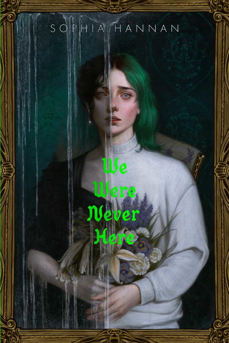 We Were Never Here by Sophia Hannan (Preorder)