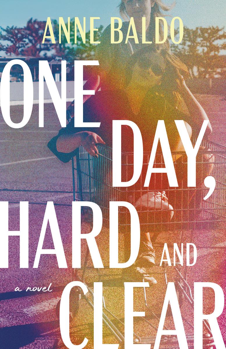 One Day, Hard and Clear by Anne Baldo (Preorder)