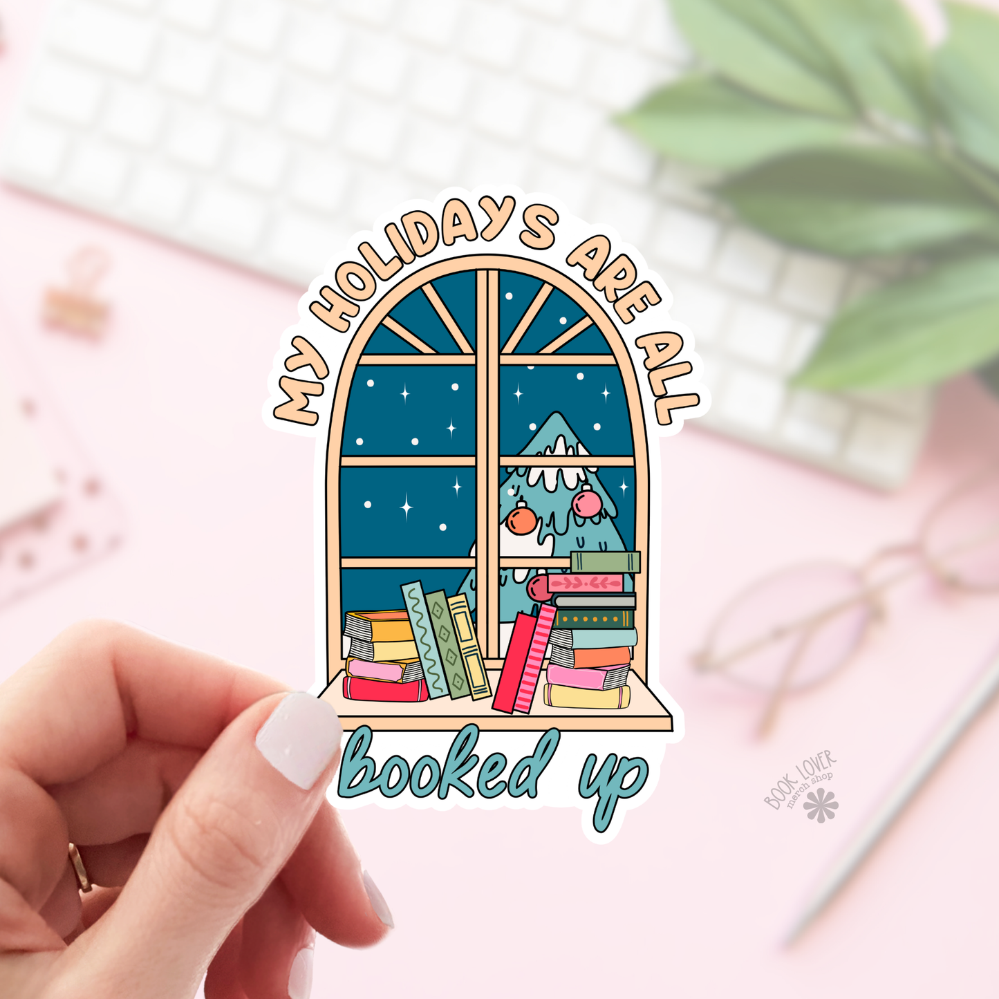 My holidays are all booked up sticker