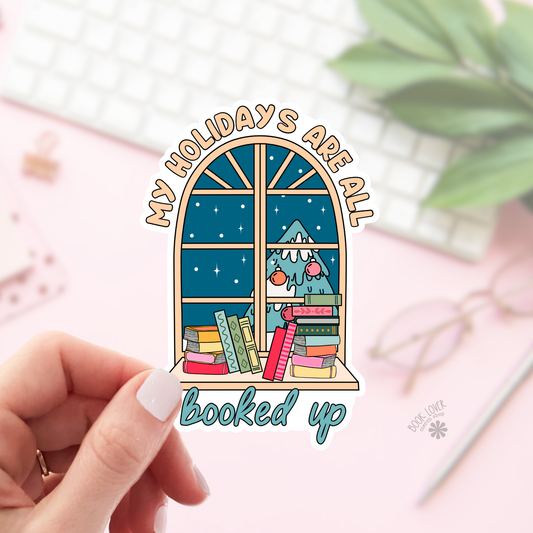 My holidays are all booked up sticker