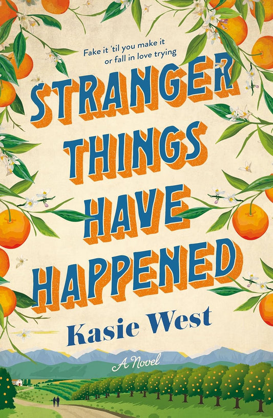 Strangers Things Have Happened: A Novel by Kasie West (Preorder)