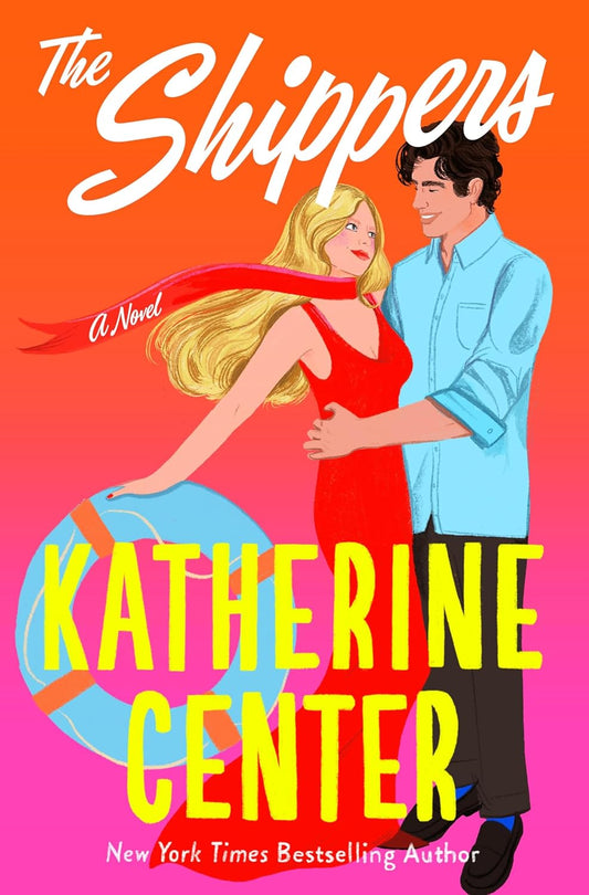 The Shippers: A Novel by Katherine Center