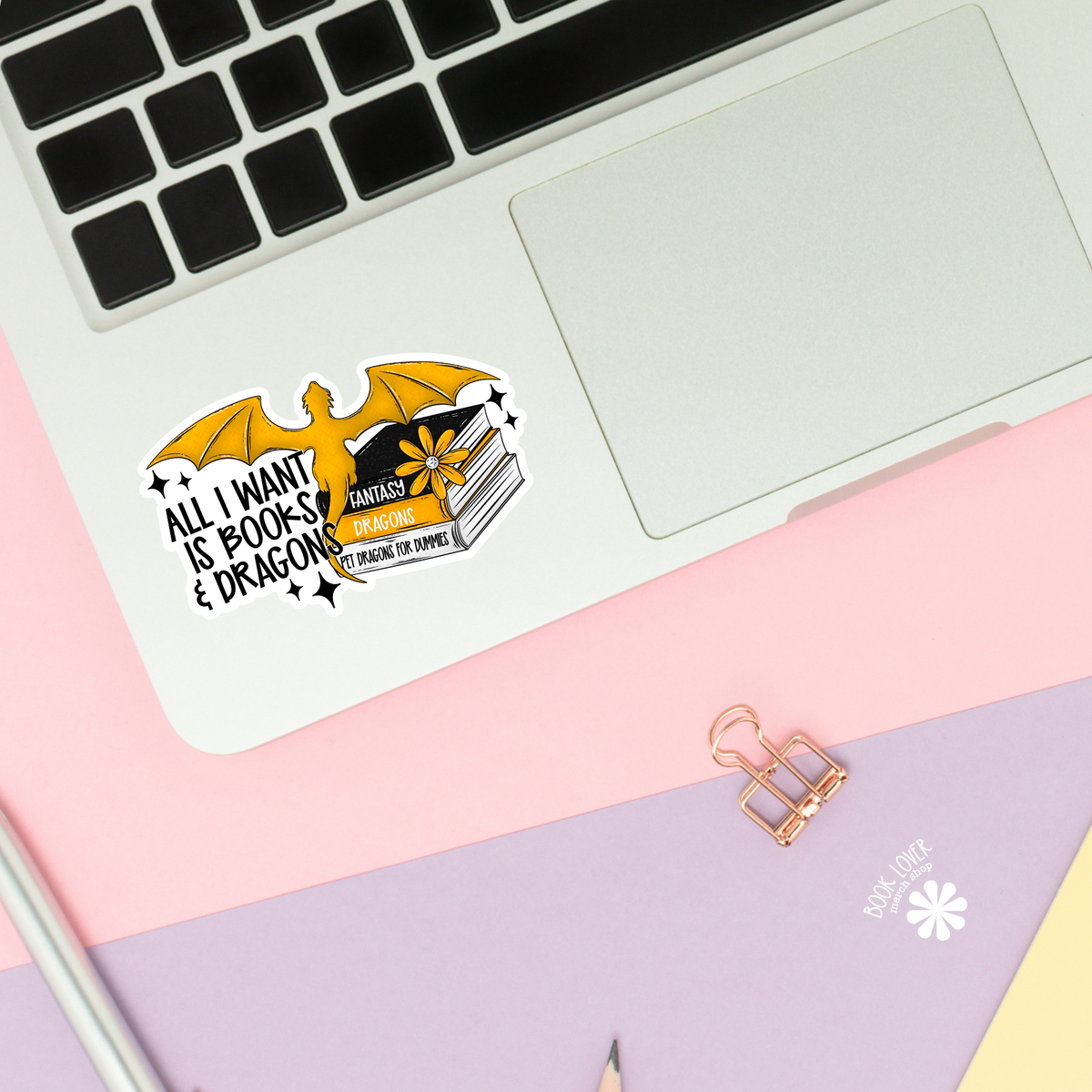 All I want is books & dragons sticker