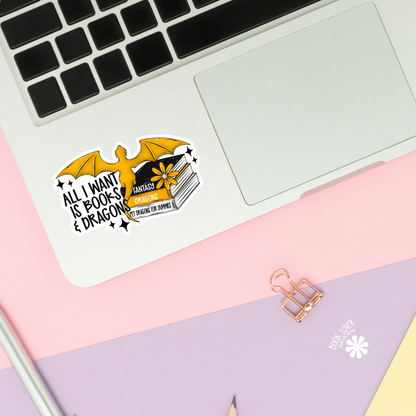 All I want is books & dragons sticker