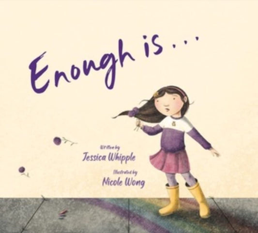 Enough is... by Jessica Whipple & Nicole Wong