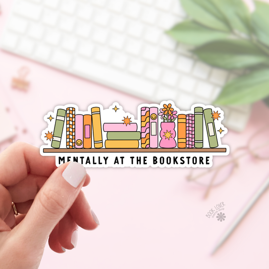 Mentally at the bookstore sticker