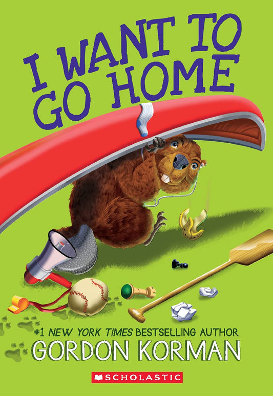 I Want to Go Home by Gordon Korman