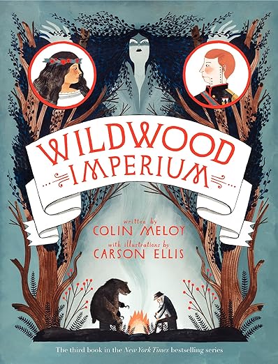 Wildwood Imperium by Colin Meloy & Carson Ellis