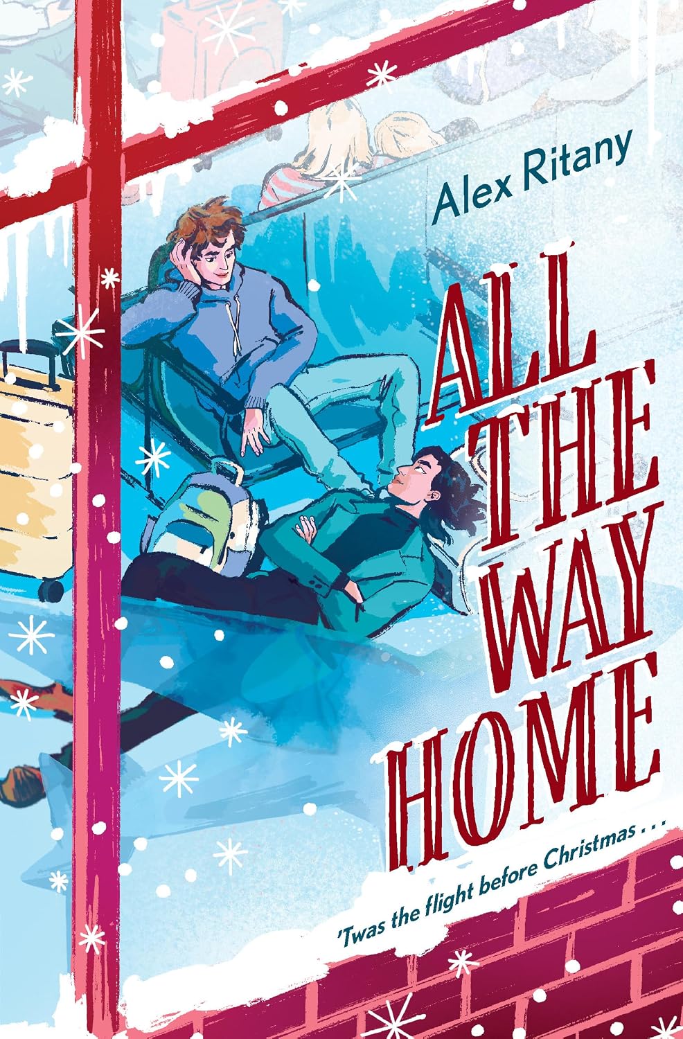 All the Way Home A Novel by Alex Ritany (Preorder)