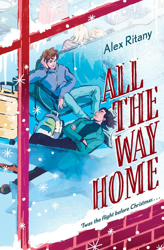 All the Way Home A Novel by Alex Ritany (Preorder)