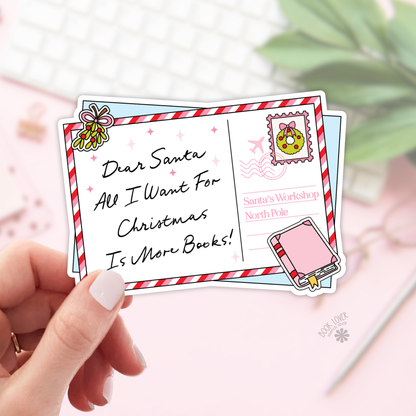 Dear Santa all I want for Christmas is more books sticker