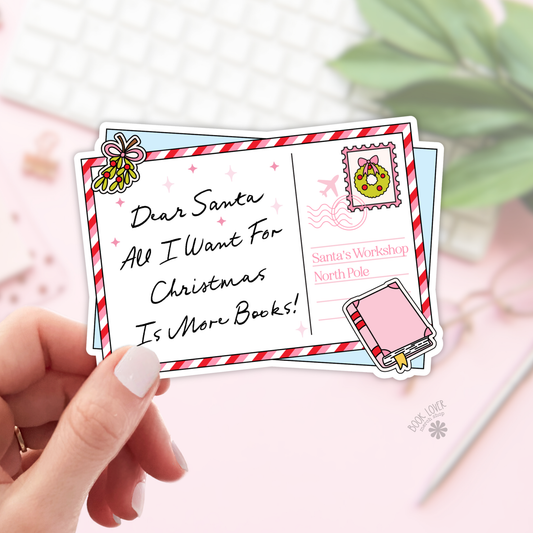 Dear Santa all I want for Christmas is more books sticker