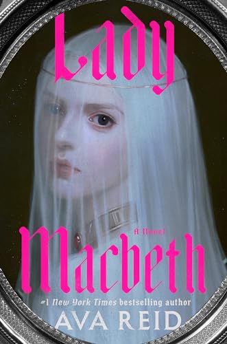 Cover of the book 'Lady McBeth by Ava Reid'.