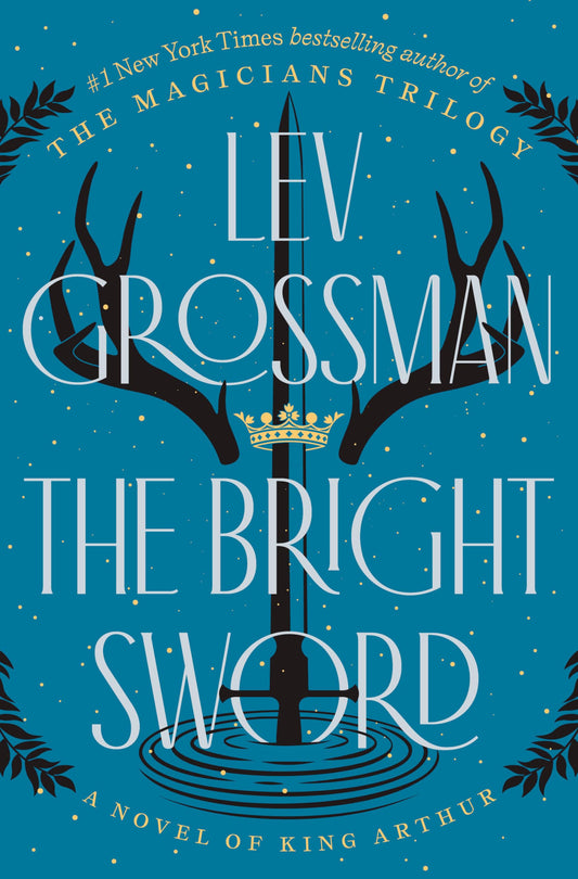 Cover of the book 'The Bright Sword by Lev Grossman'.