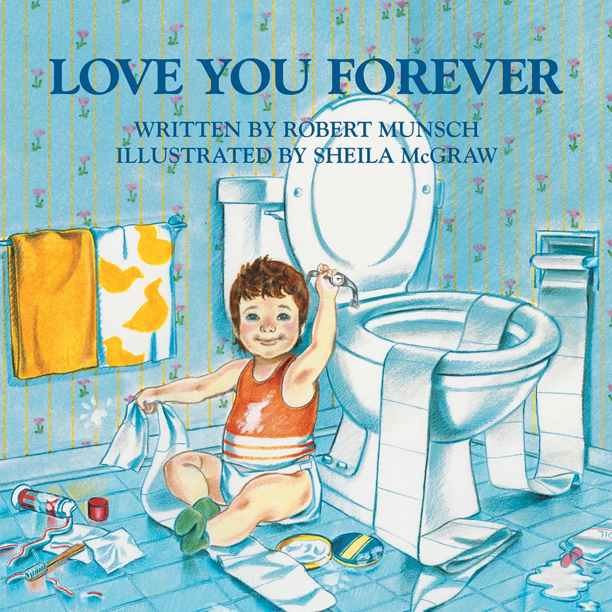 Cover of the book 'Love you Forever by Robert Munsch'.