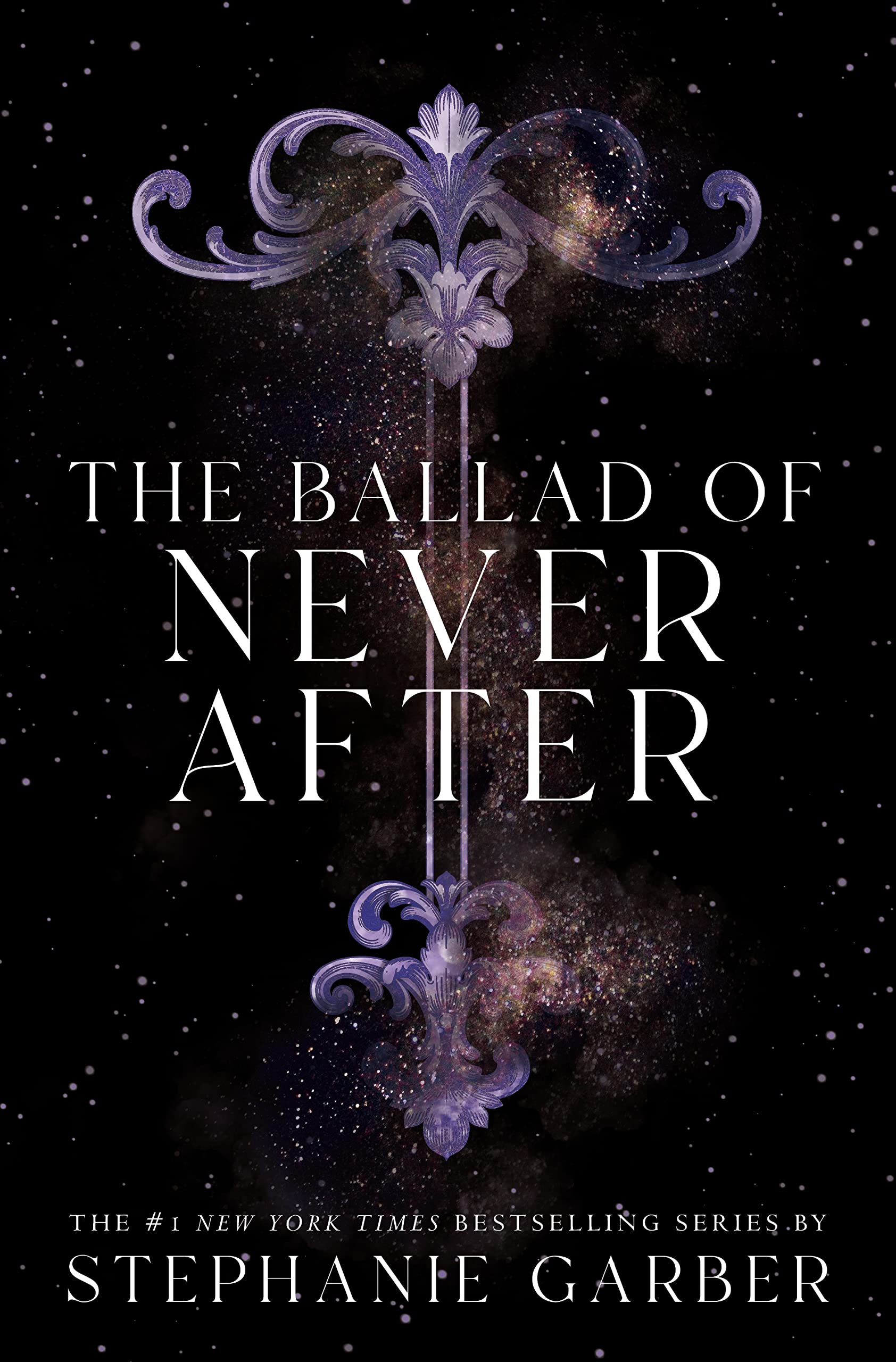 Cover of the book 'The Ballad of Never After by Stephanie Garber'.