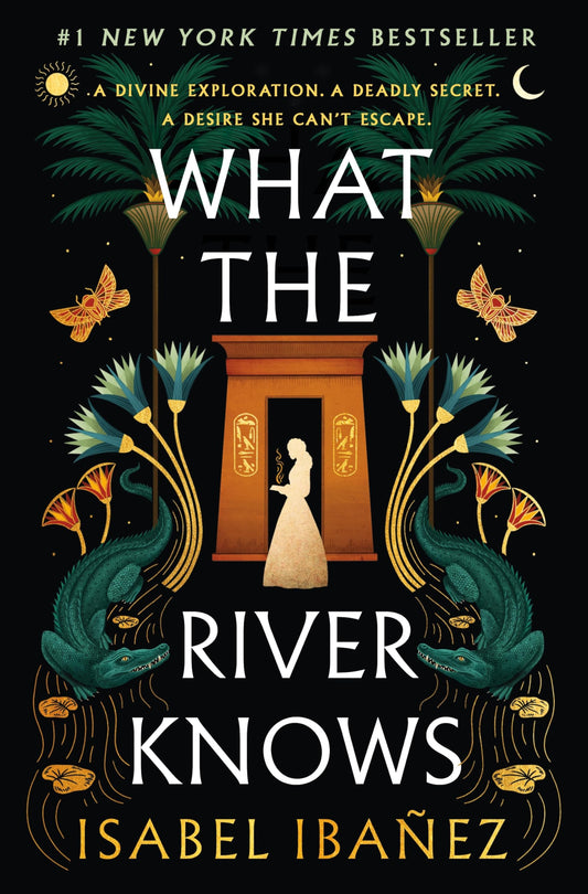 Cover of the book 'What the River Knows by Isabel Ibanez'.