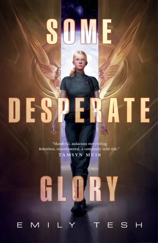 Cover of the book 'Some Desperate Glory by Emily Tesh'.