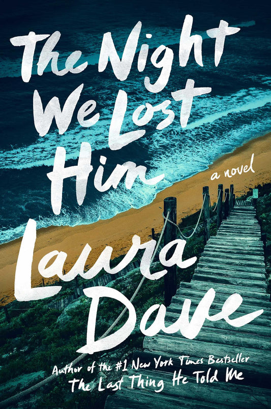 Cover of the book 'The Night We Lost Him by Laura Dave'.