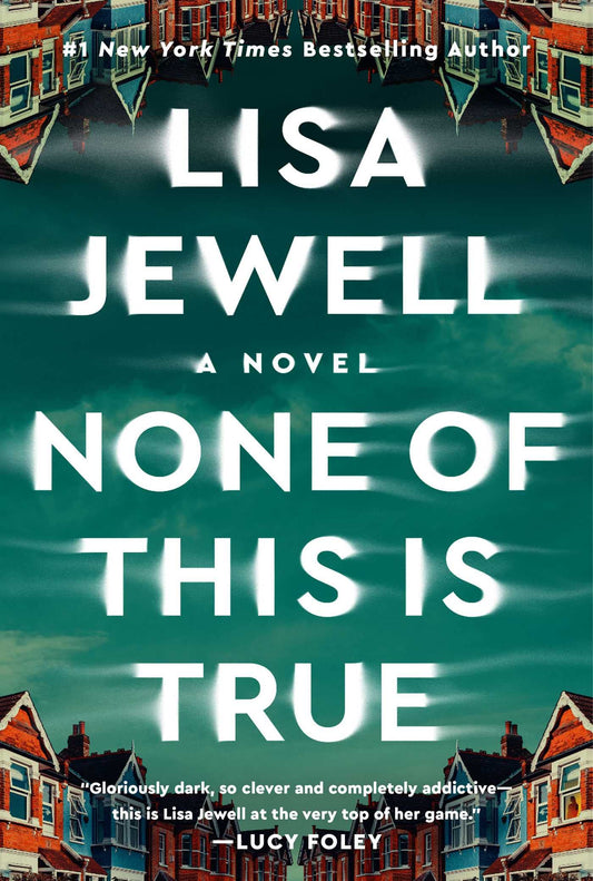 Cover of the book 'None of This is True by Lisa Jewell'.