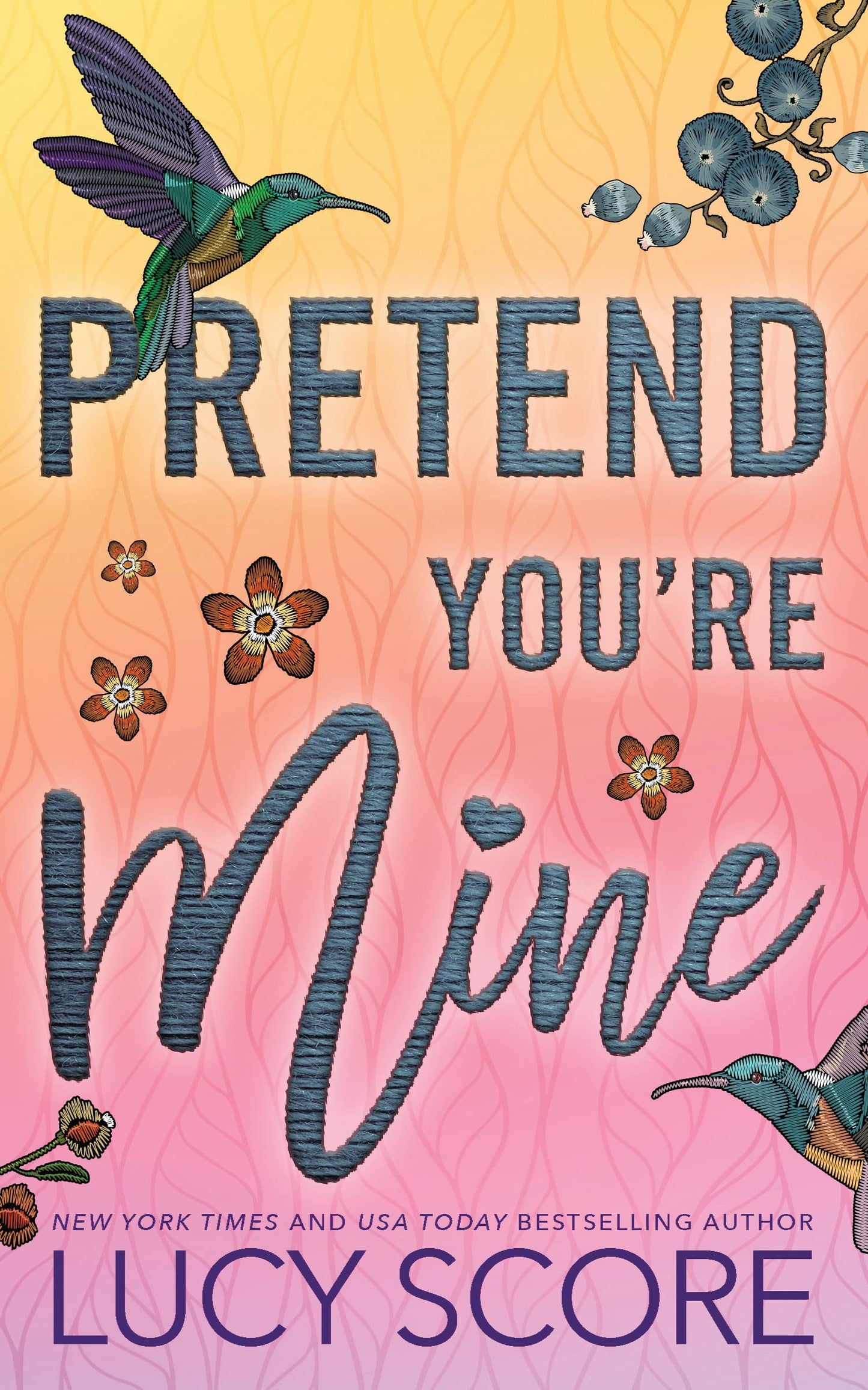 Cover of the book 'Pretend You’re Mine by Lucy Score'.