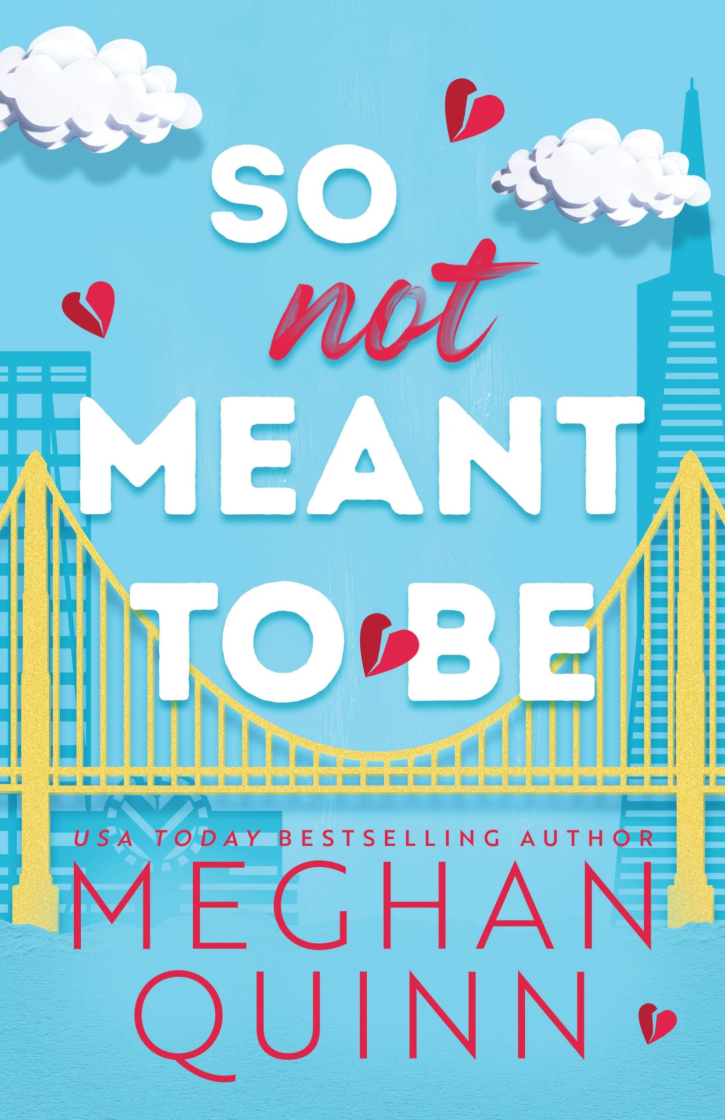 Cover of the book 'So Not Meant to Be by Meghan Quinn'.