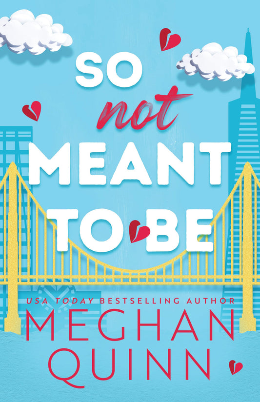 Cover of the book 'So Not Meant to Be by Meghan Quinn'.